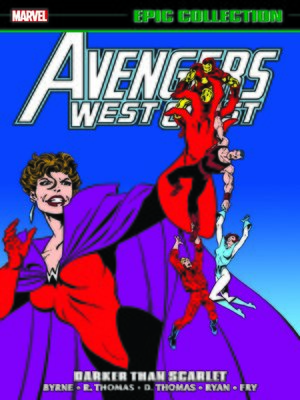 cover image of Avengers West Coast Epic Collection: Darker Than Scarlet
